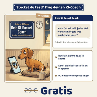 Der 24/7 KI-Dackel-Coach mit Beispielfrage, im Wert von 29 € gratis dabei